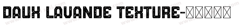 Daux Lavande Texture字体转换
